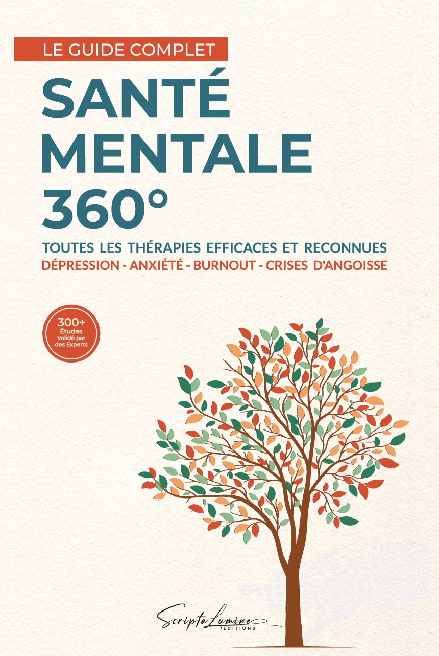 Couverture du livre Santé Mentale 360° - Guide complet des thérapies efficaces contre la dépression, l'anxiété, le burnout et les crises d'angoisse